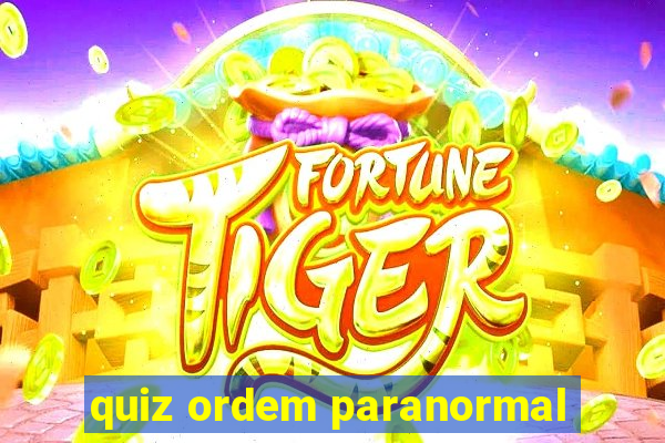 quiz ordem paranormal